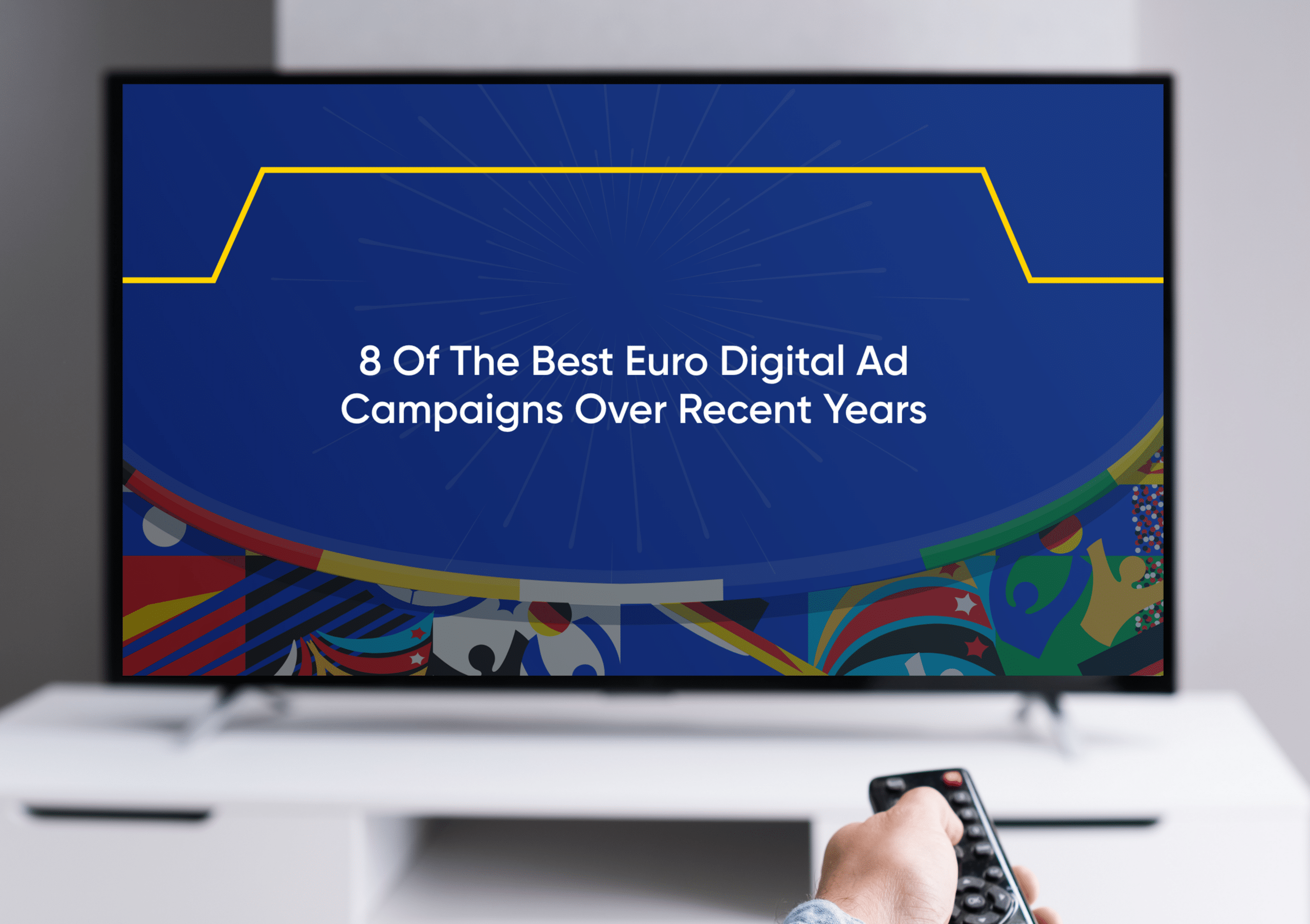 8 Of The Best Euro Digital Ad Campaigns Over Recent Years
