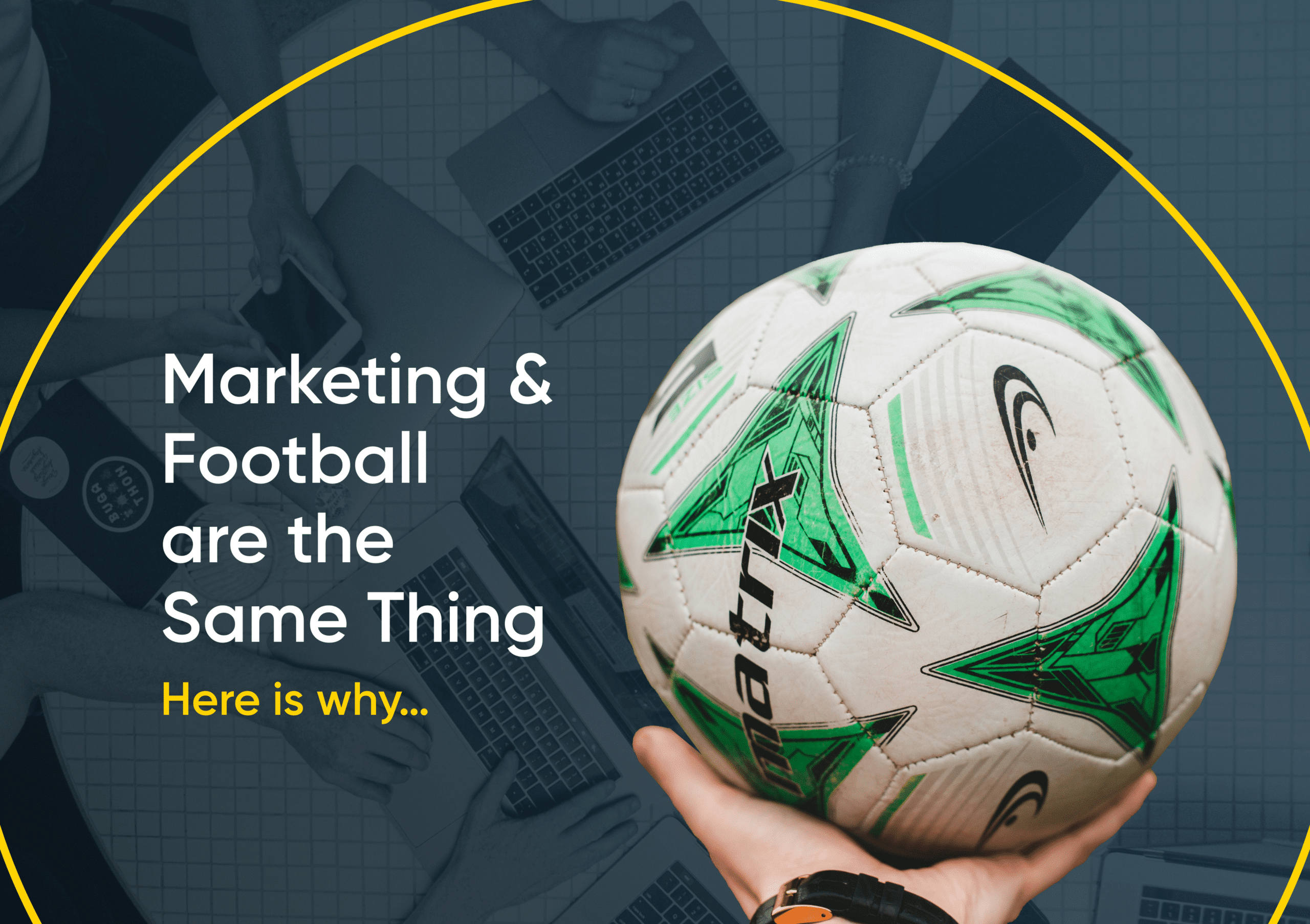 Marketing & Football are the Same Thing – Here’s Why